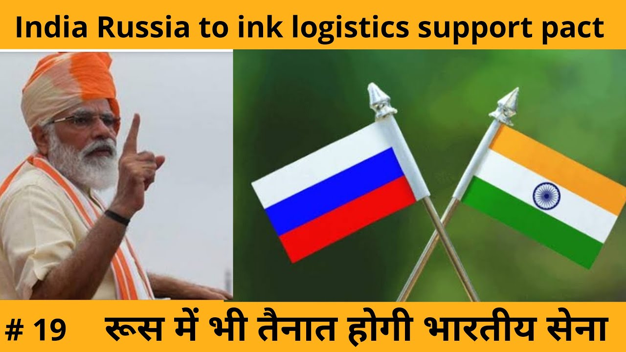 India, Russia to ink defence logistics support pact