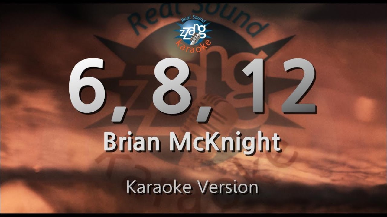 Brian McKnight – 6, 8, 12 (Melody) (Karaoke Version)
