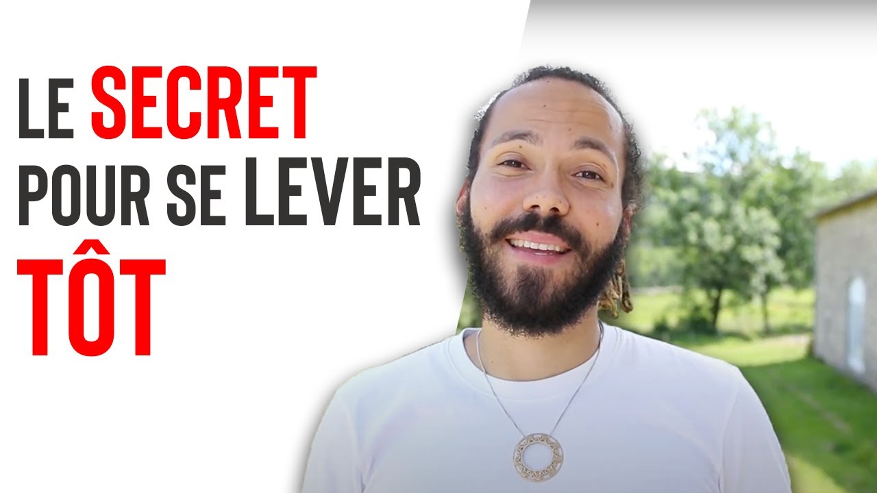 LE SECRET POUR SE LEVER TÔT