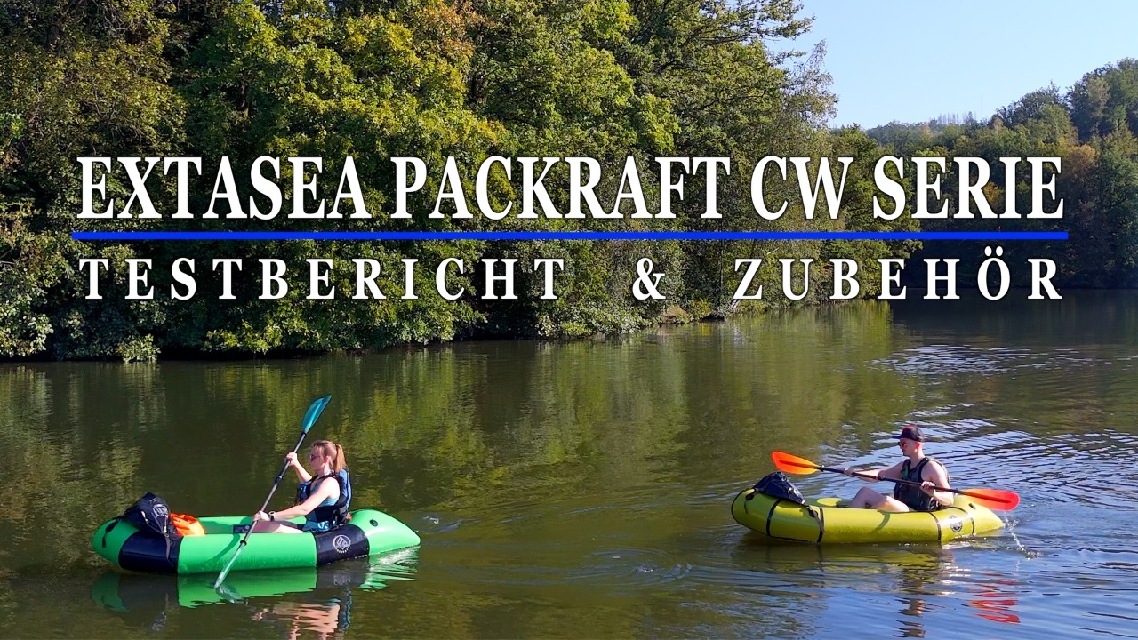 ExtaSea Packraft CW Serie - TESTBERICHT + Daten, Zubehör-Tipps, Erfahrungsbericht & Rabatt