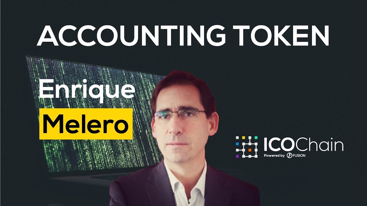 Token Accounting | Enrique Melero | ICOChain #5