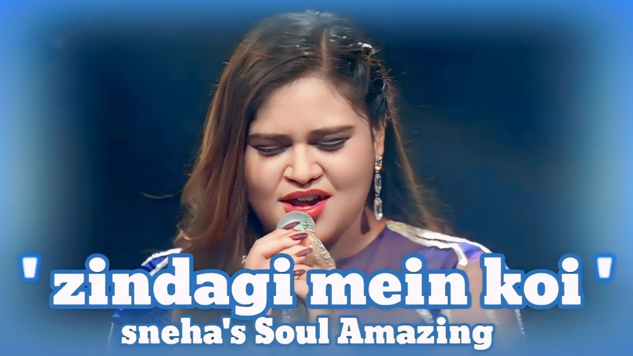 zindagi mein koi aaye na rabba | new performance | Indian idol | by sneha sankra