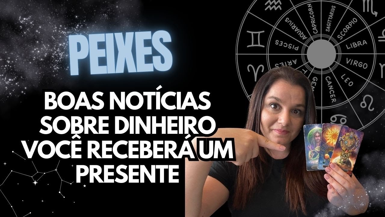 PEIXES - TAROT: BOAS NOTÍCIAS SOBRE DINHEIRO, ALGUÉM LHE DARÁ PRESENTE ESPECIAL
