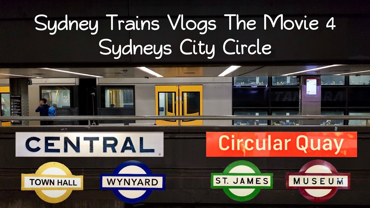 Sydney Trains Vlogs The Movie 4: Sydney’s City Circle