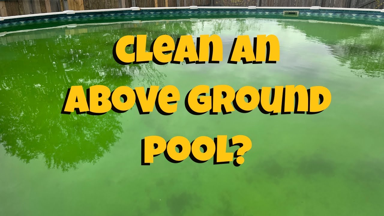 How to Quickly and Easily Clean an Above Ground Pool?