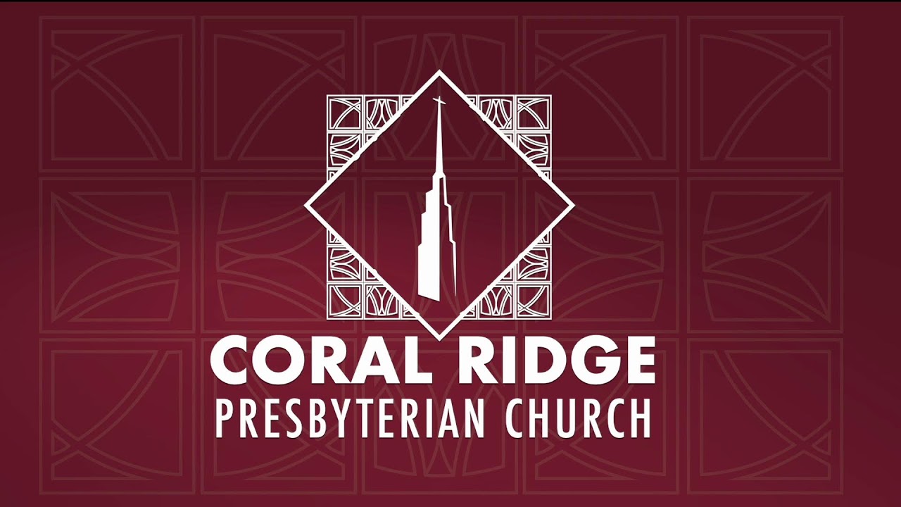Coral Ridge Traditional Livestream, 5-15-22, 11:00am
