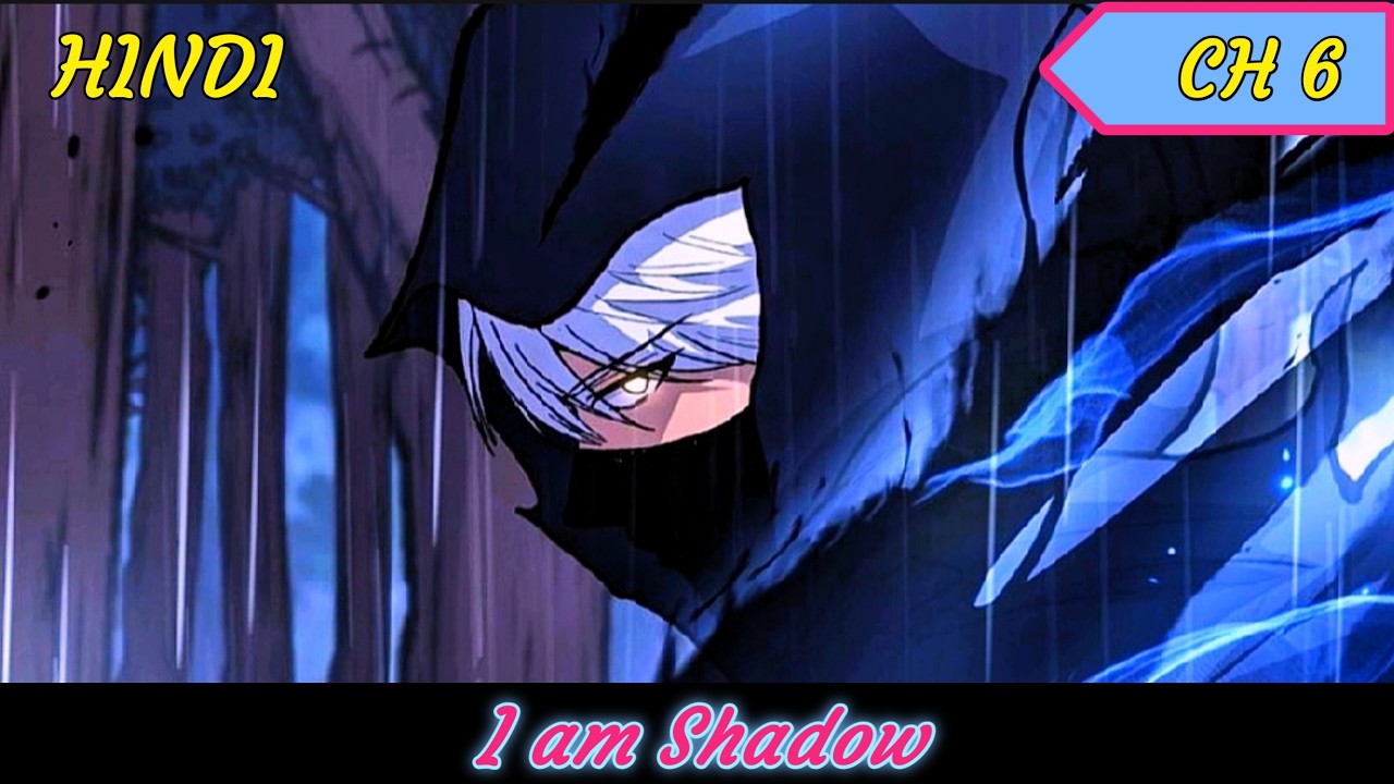 I am the Shadow | ch 6 | 
