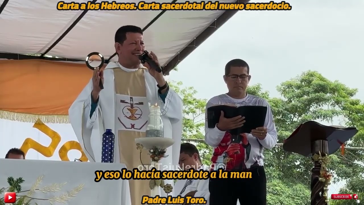 Carta a los Hebreos, Carta sacerdotal del nuevo sacerdocio. Padre Luis Toro.