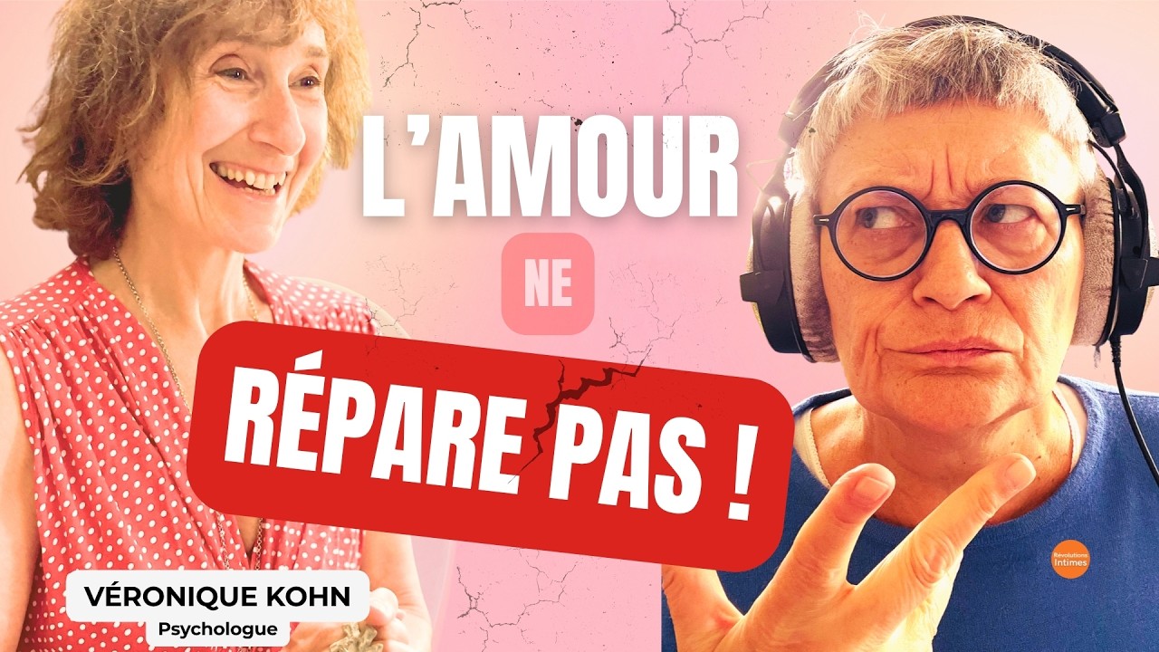 Aimer en vérité : ce que LE COUPLE révèle de nos BLESSURES INVISIBLES – avec Véronique KOHN