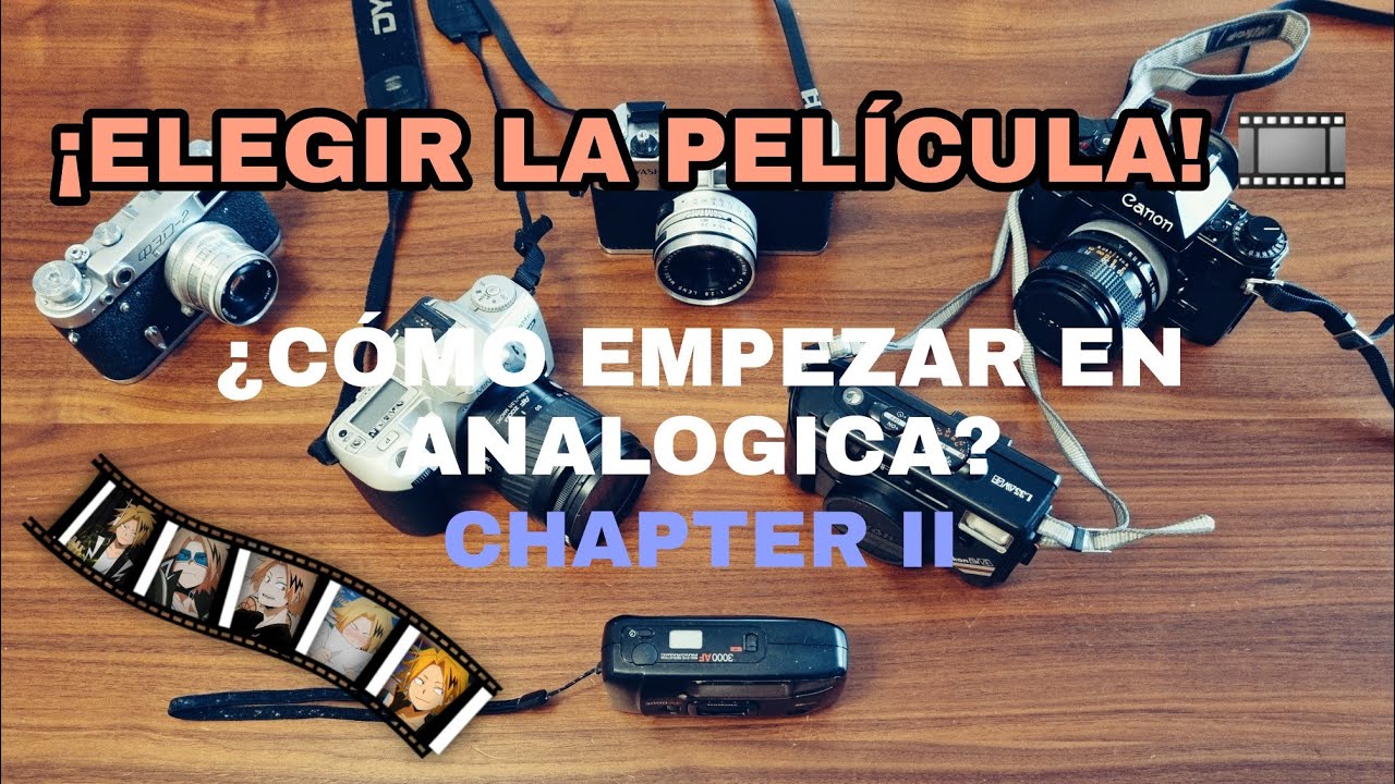 EMPEZAR EN ANALÓGICA - QUÉ CARRETE ELEGIR?