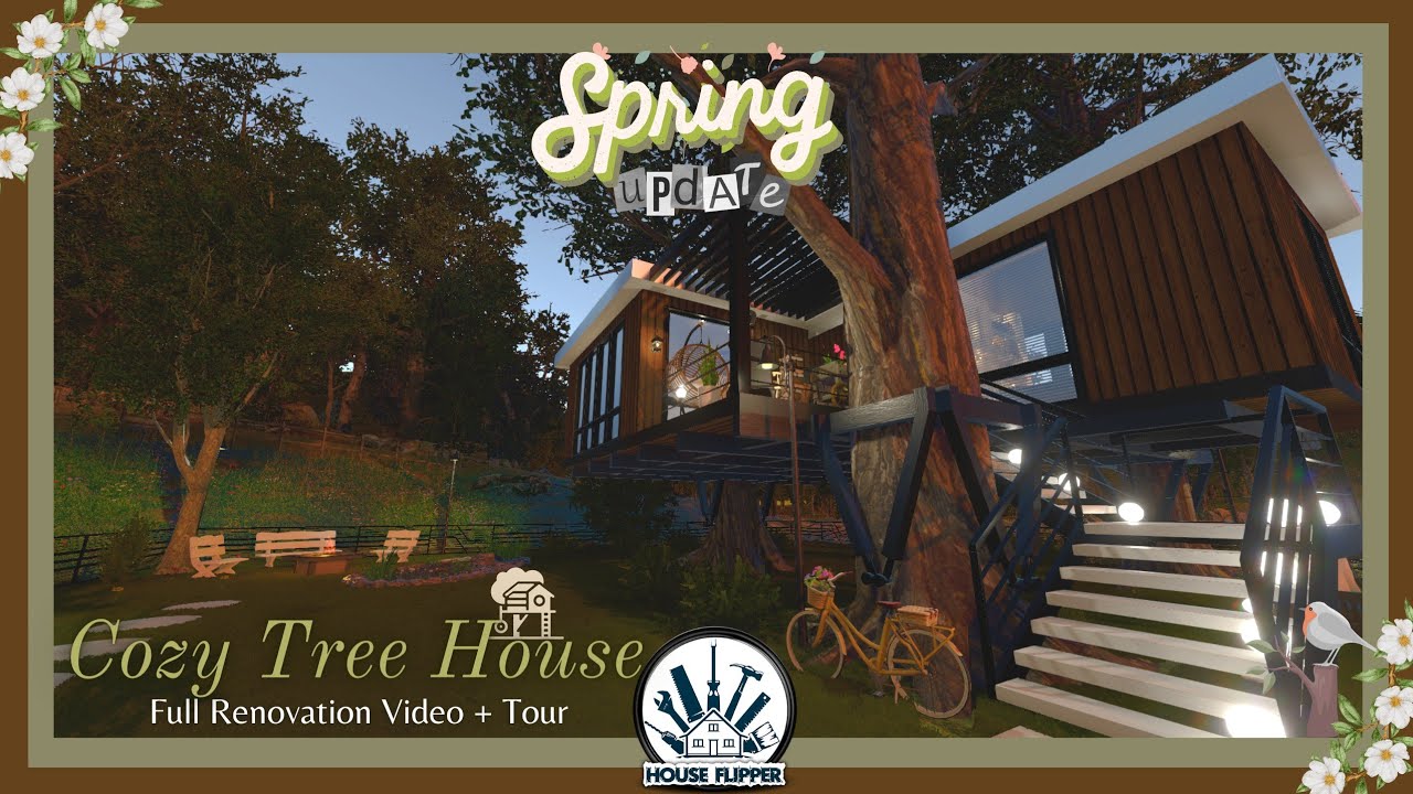 House Flipper| Spring Update| A Cozy Tree House| Full Renovation Video
