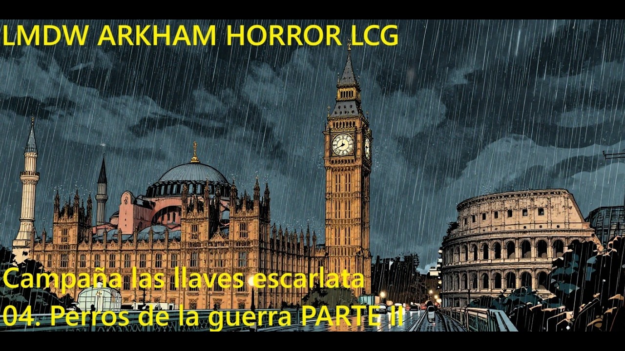 LMDW ARKHAM HORROR LCG Las llaves escarlata, 04 PERROS DE LA GUERRA PARTE II