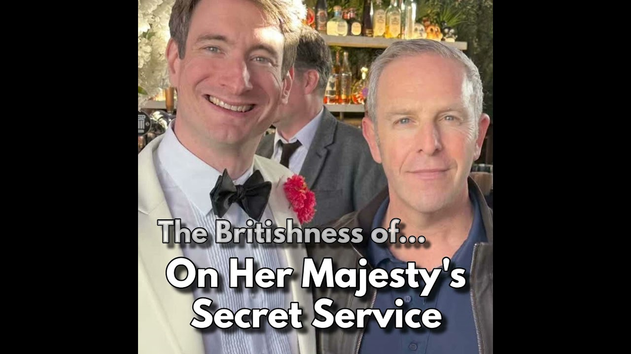 The Britishness of On Her Majesty's Secret Service (1969) - with David Zaritsky (The Bond Experie...