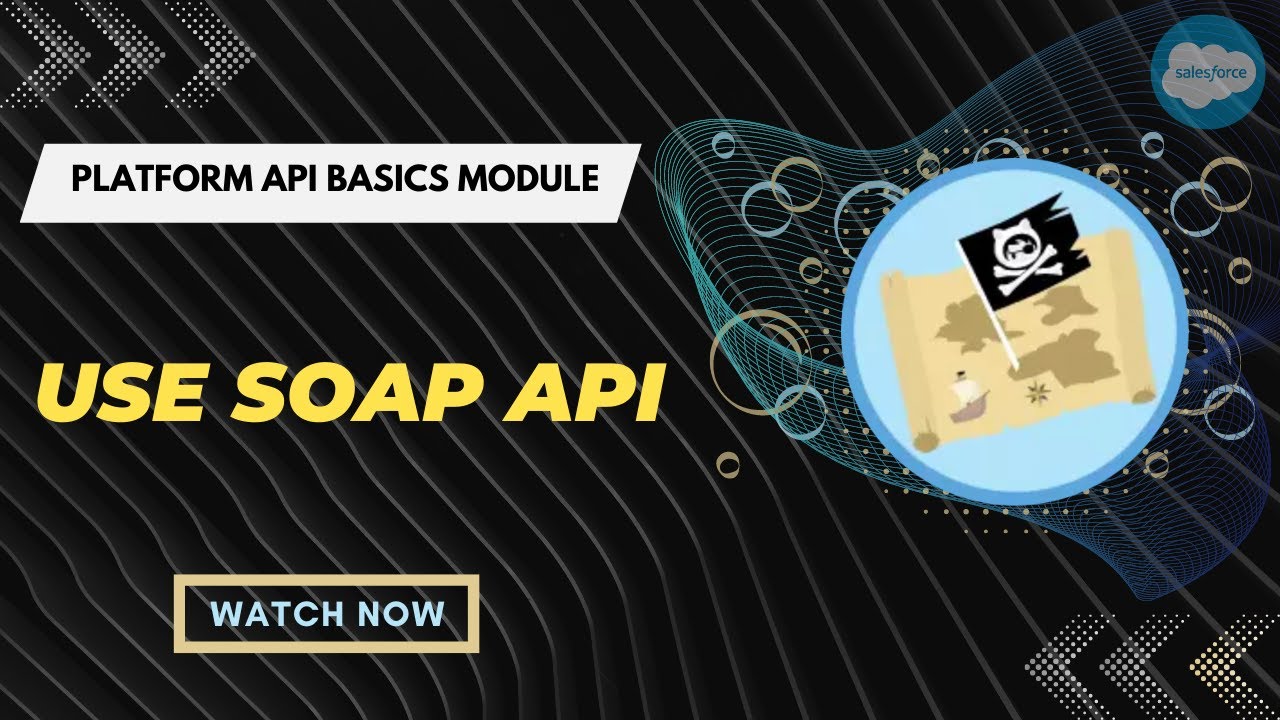 Salesforce Trailhead - Use SOAP API