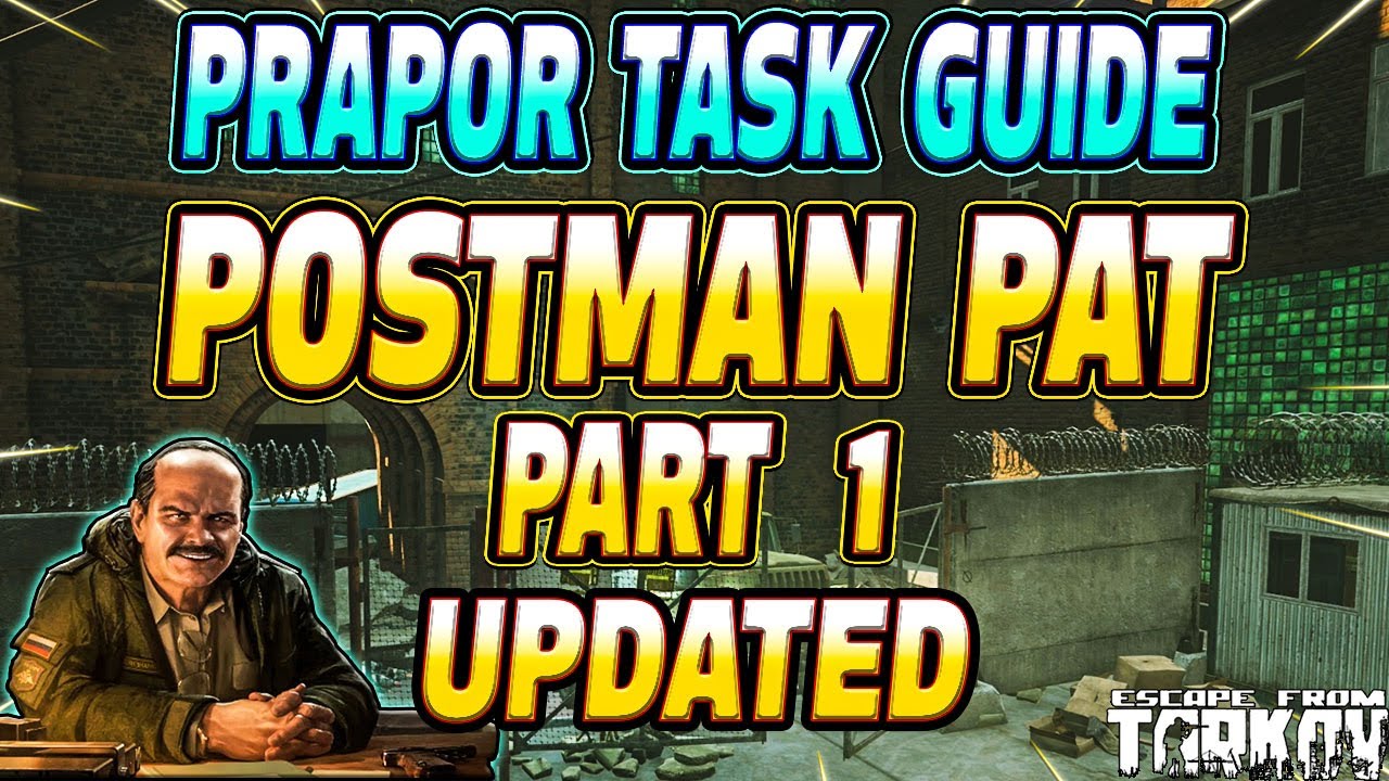 Postman Pat Part 1 UPDATED - Prapor Task Guide - Escape From Tarkov