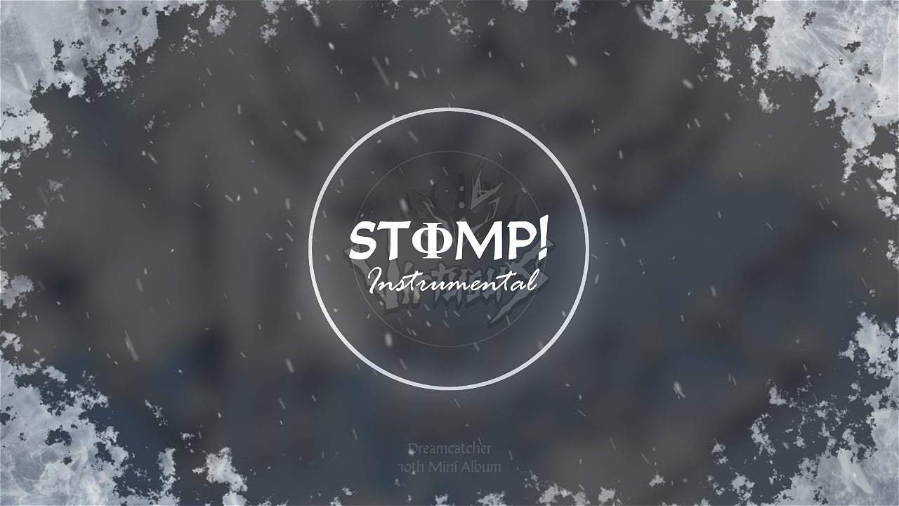 Dreamcatcher(드림캐쳐) 'STOMP!' Instrumental | Audio Visualizer