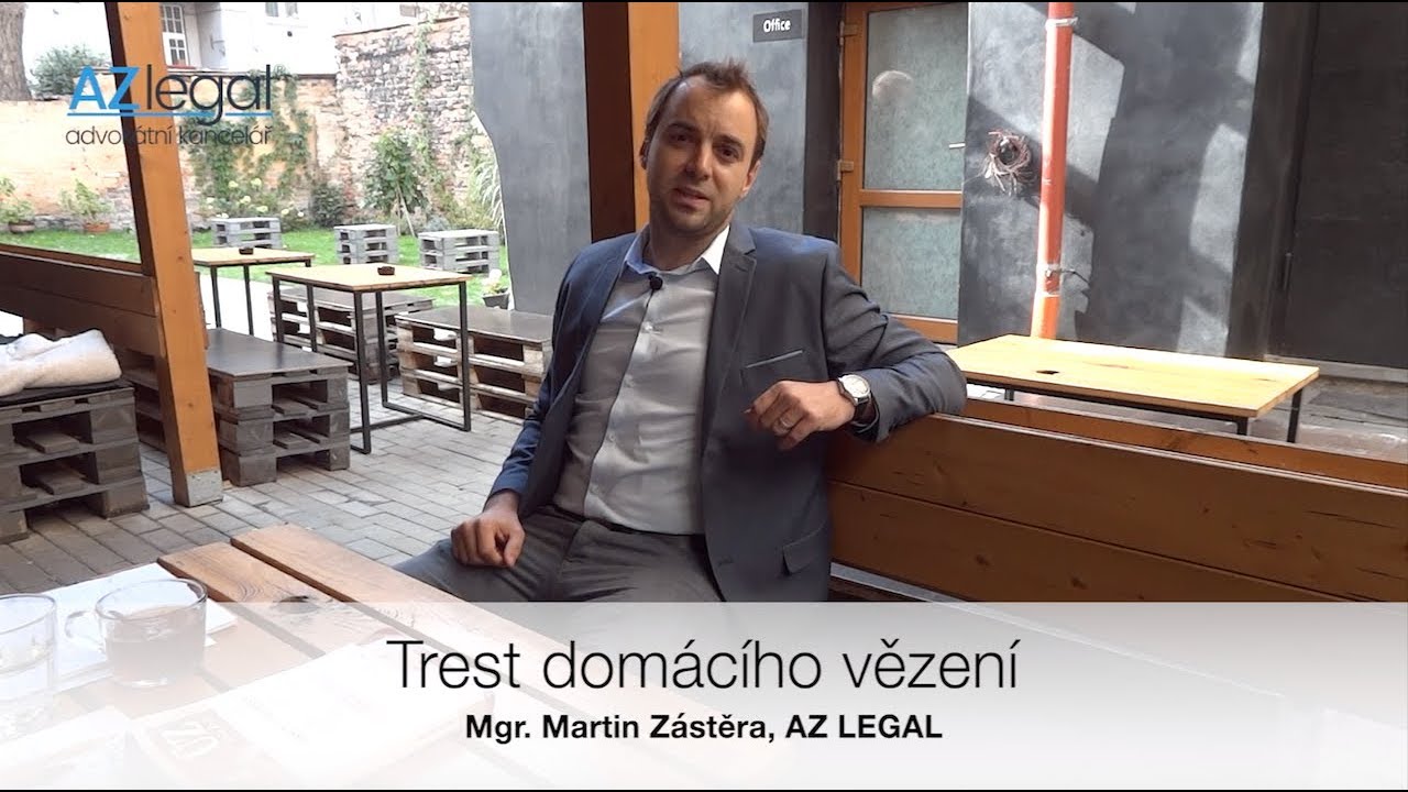 Domácí vězení jako efektivní nástroj trestání | Martin Zástěra | AZ LEGAL