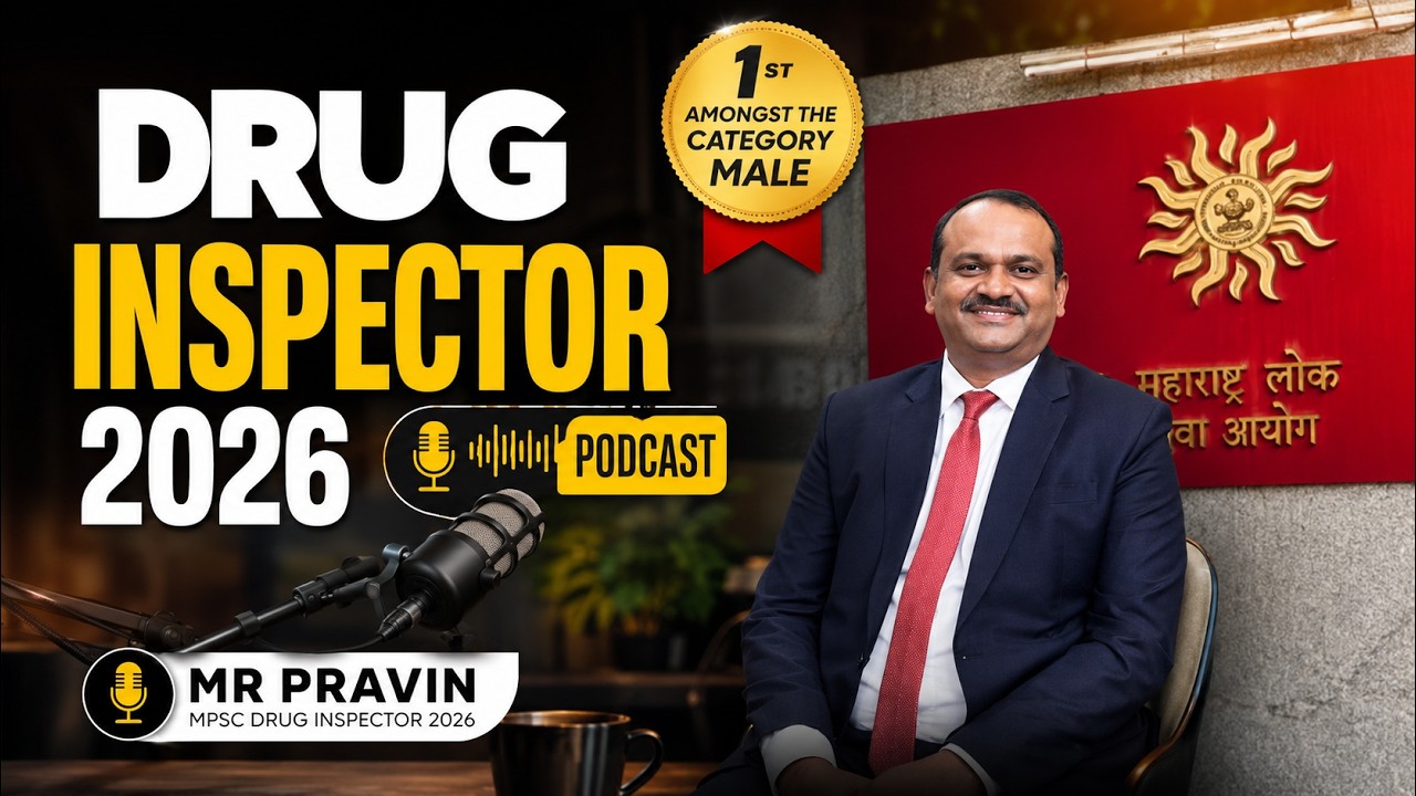 MPSC Drug Inspector 2026 AIR 1 (Male Category) | Mr Pravin's Success Strategy | Podcast Notes, MCQ