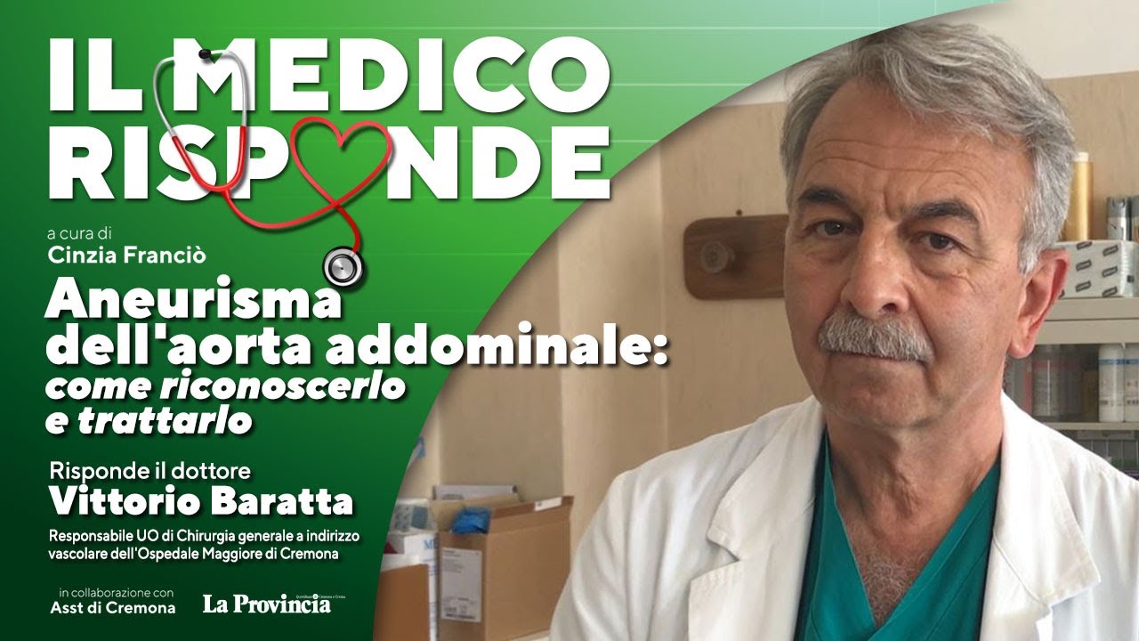 Il medico risponde - Il dottor Vittorio Baratta ci parla dell'aneurisma