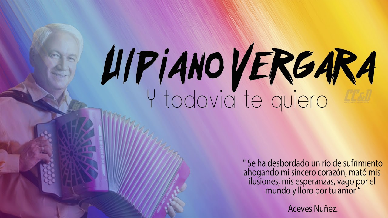 ULPIANO VERGARA - Y TODAVIA TE QUIERO [EN VIVO]