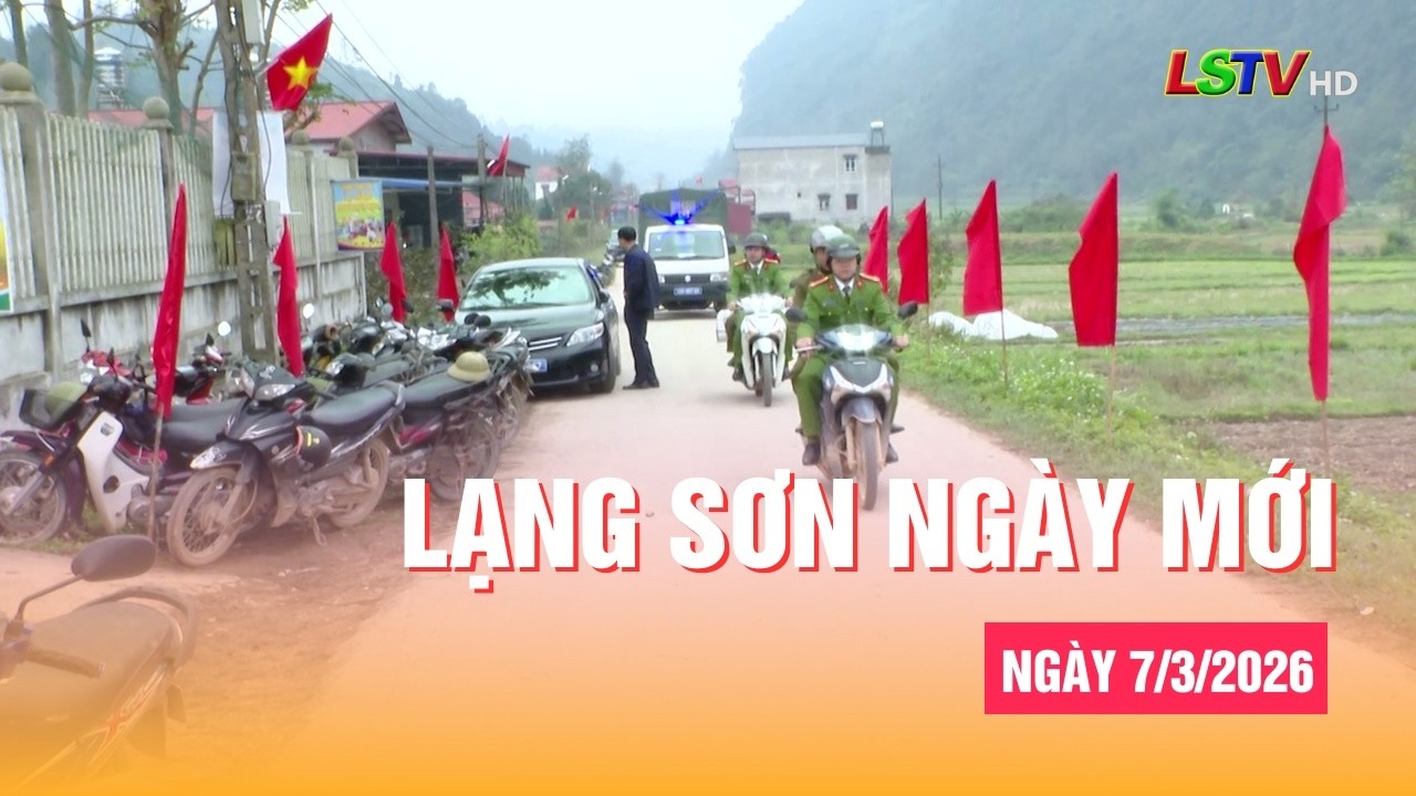 Lạng Sơn ngày mới 7/3/2026 | Khởi động ngày mới cùng Lạng Sơn | LSTV