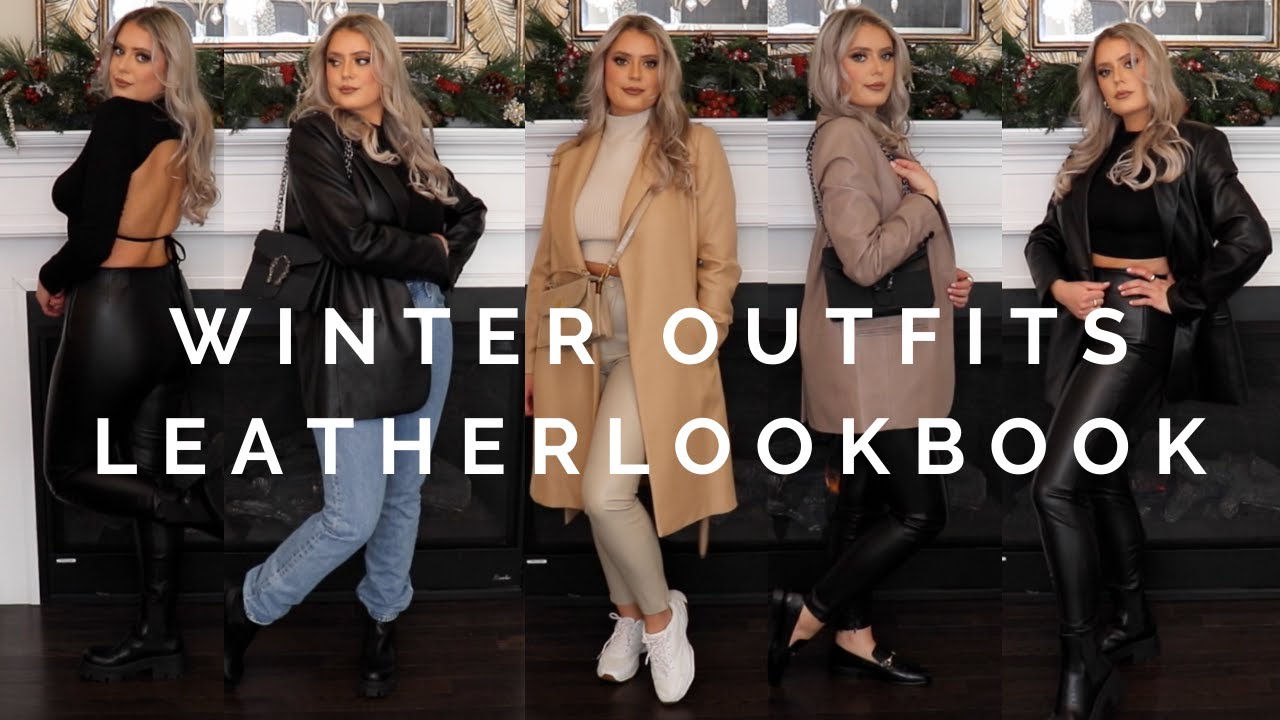 LEATHER LOOKBOOK | WINTER OUTFITS + WORK + CASUAL | STYLING HAUL