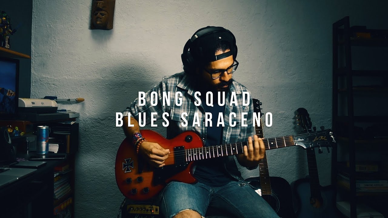 Bong Squad - Blues Saraceno (Guitar Cover)
