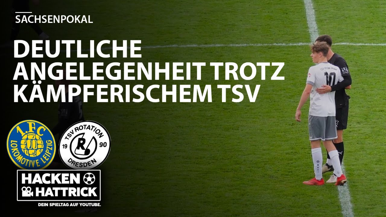 1.FC Lokomotive Leipzig vs TSV Rotation Dresden Highlights 3. Runde Sachsenpokal