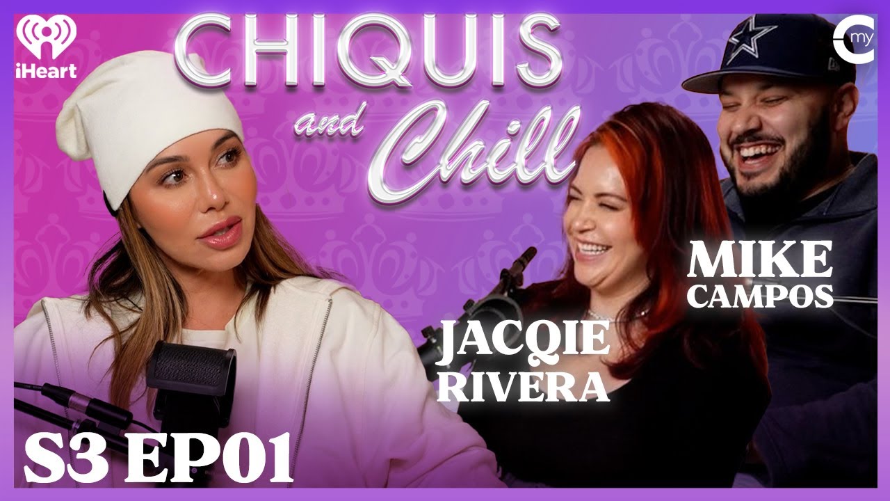 Making Marriage Work with Jacqie Rivera and Mike Campos | Chiquis and Chill S3, Ep 1