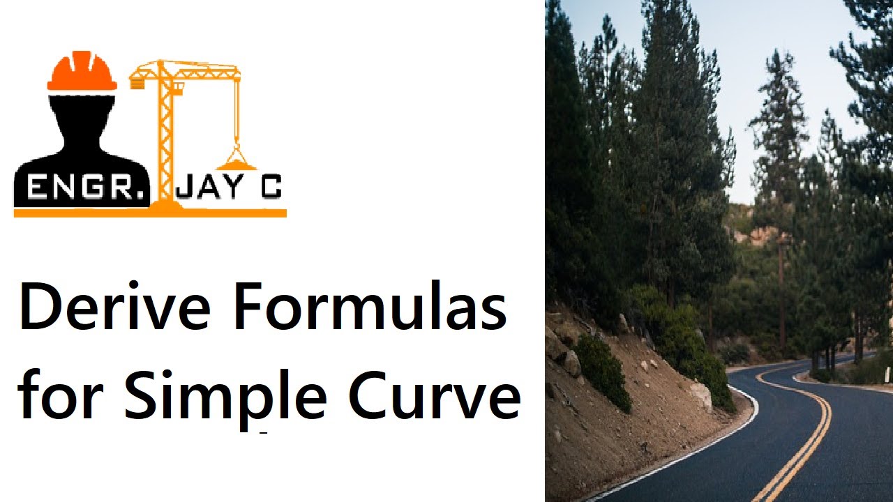 Highway Engineering | Simple Curve, Derivation of Formulas Part 1 of 2