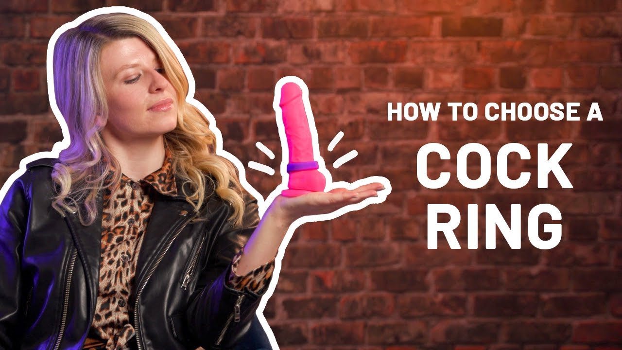Doing It - Cock rings are amazing. Here's how to choose the perfect cock ring for you!