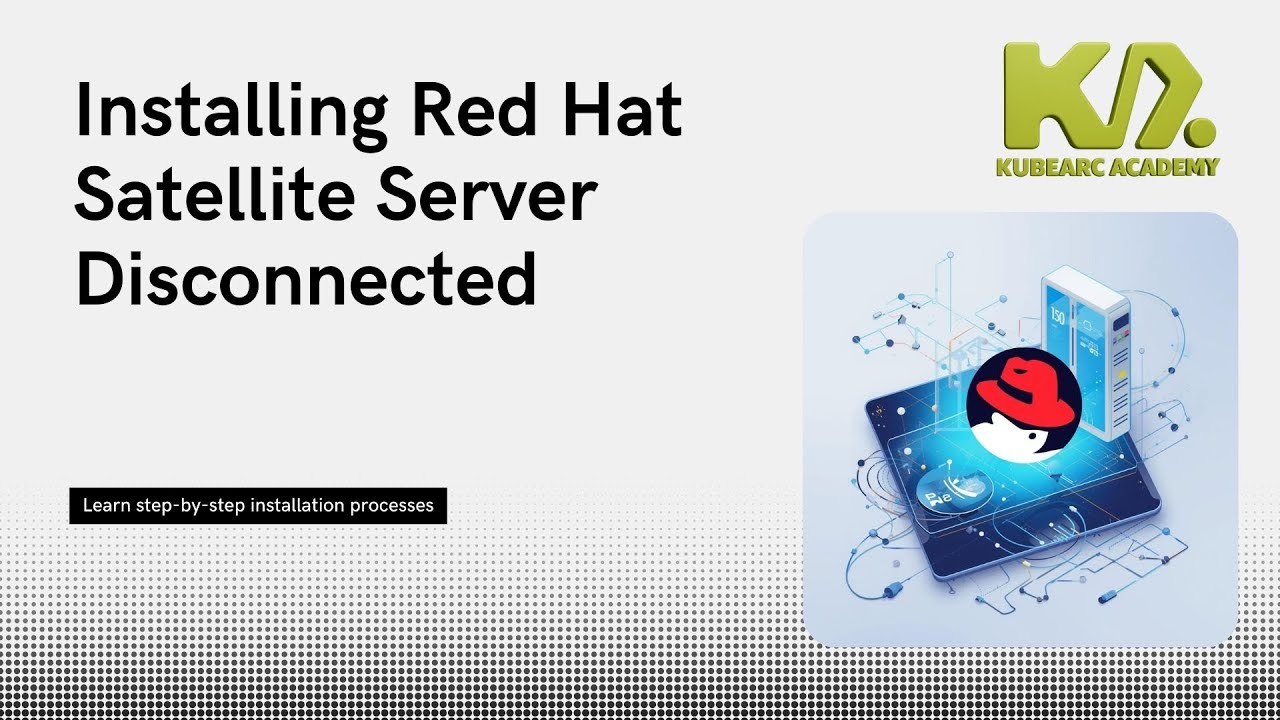 Red Hat Satellite Disconnected Installation on RHEL 9 | Step-by-Step Offline Setup