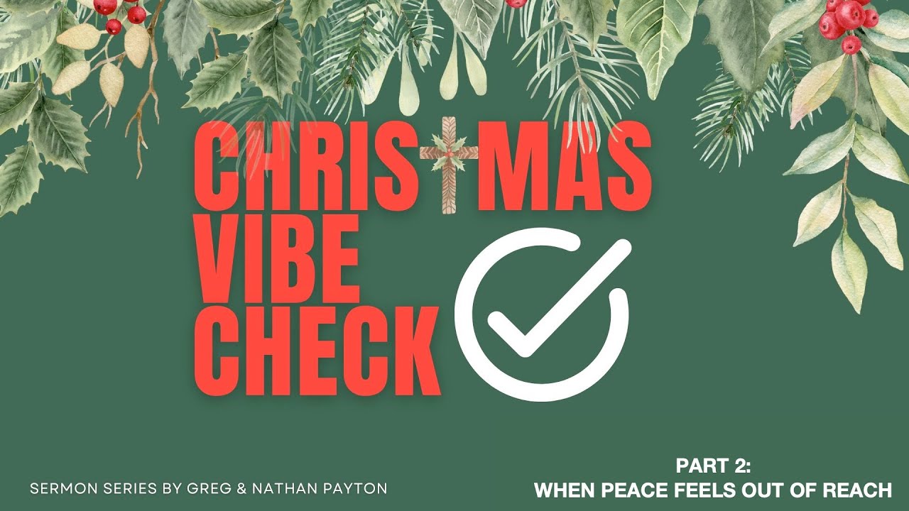 Christmas Vibe Check Part 2 - When Peace Feels Out of Reach