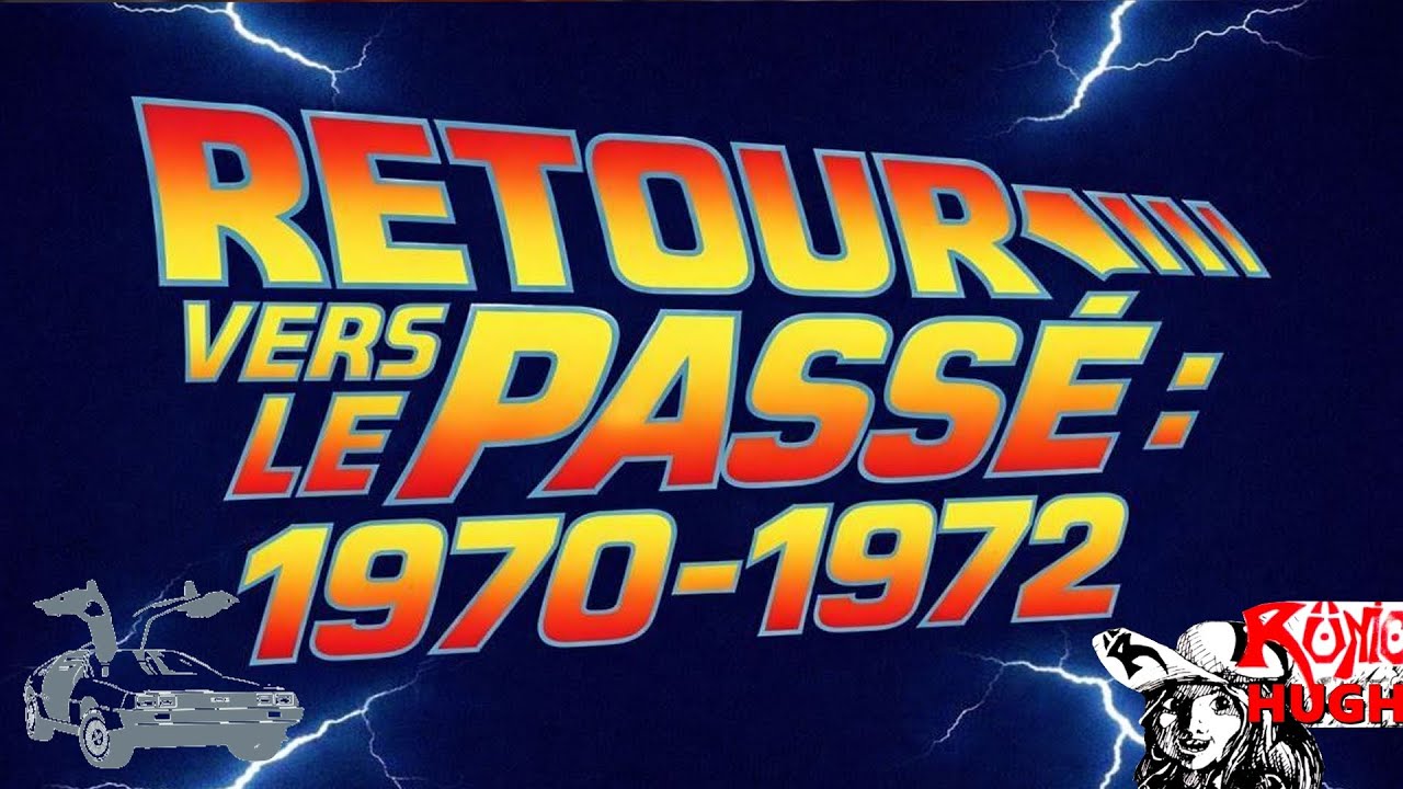 Retour vers le passé : 1970-1972