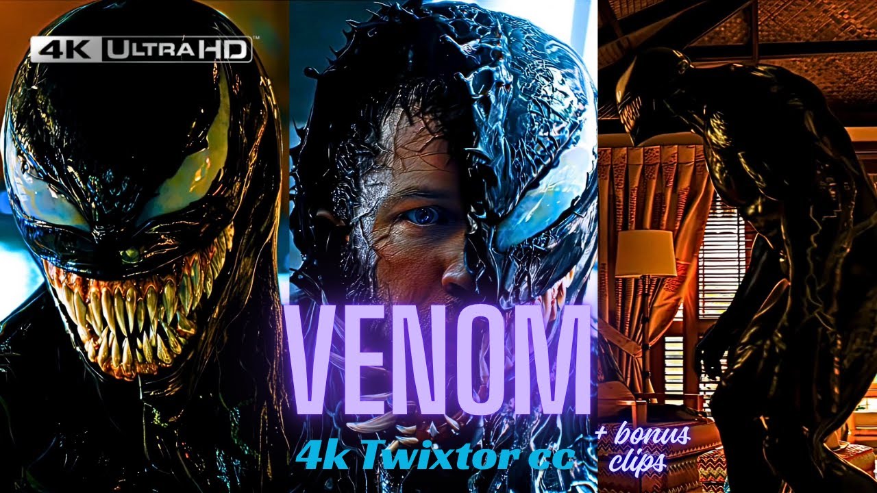 Venom 4K Twixtor CC Scene Pack | Eddie Brock Cinematic Clips for Editing
