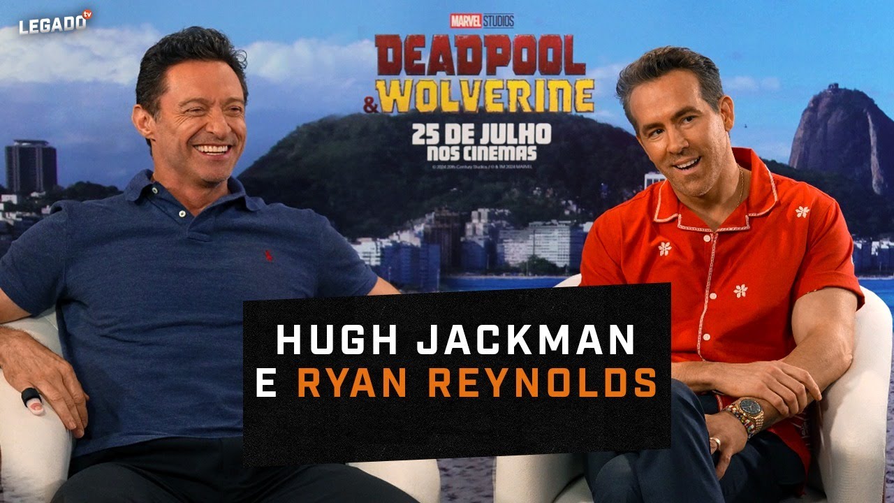 ENTREVISTAMOS HUGH JACKMAN E RYAN REYNOLDS, DE DEADPOOL & WOLVERINE
