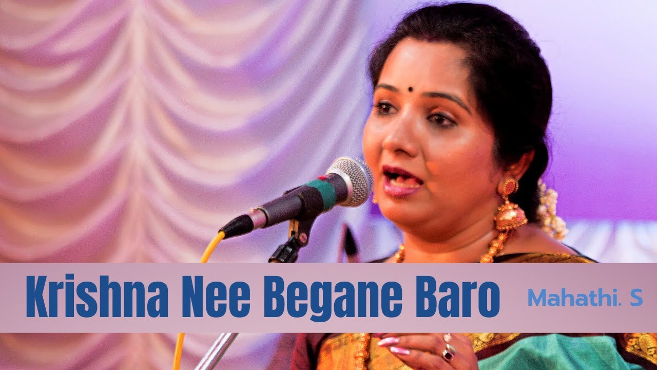 Krishna Nee Begane Baro | Mahathi S | Carnatic Classical Music