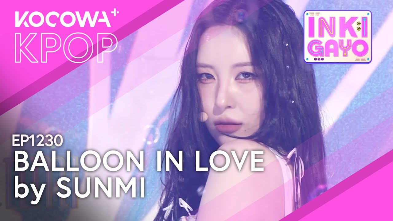 SUNMI - Balloon in Love | SBS Inkigayo EP1230 | KOCOWA+