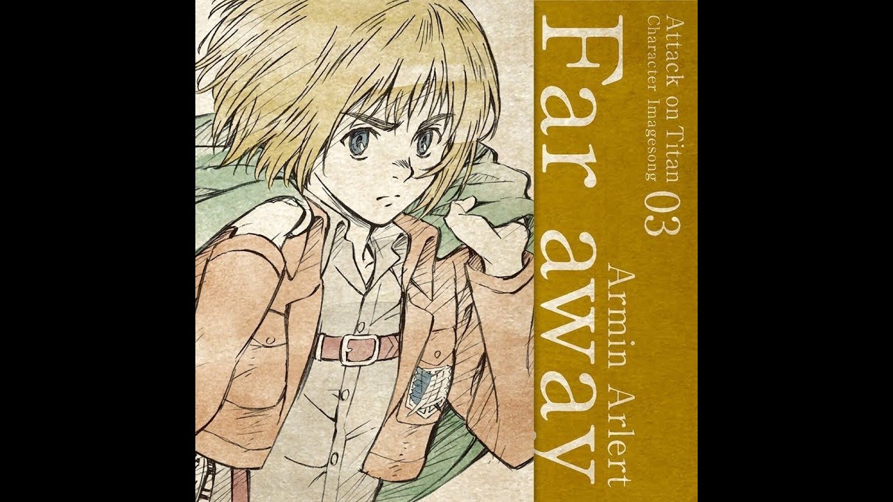【Attack on Titan Character song】Armin - Far Away (with English sub)