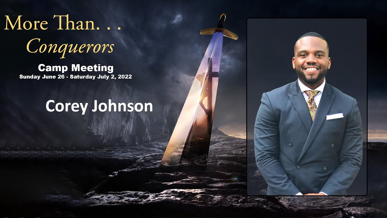 AEC Camp Meeting 2022 : Pastor Corey Johnson