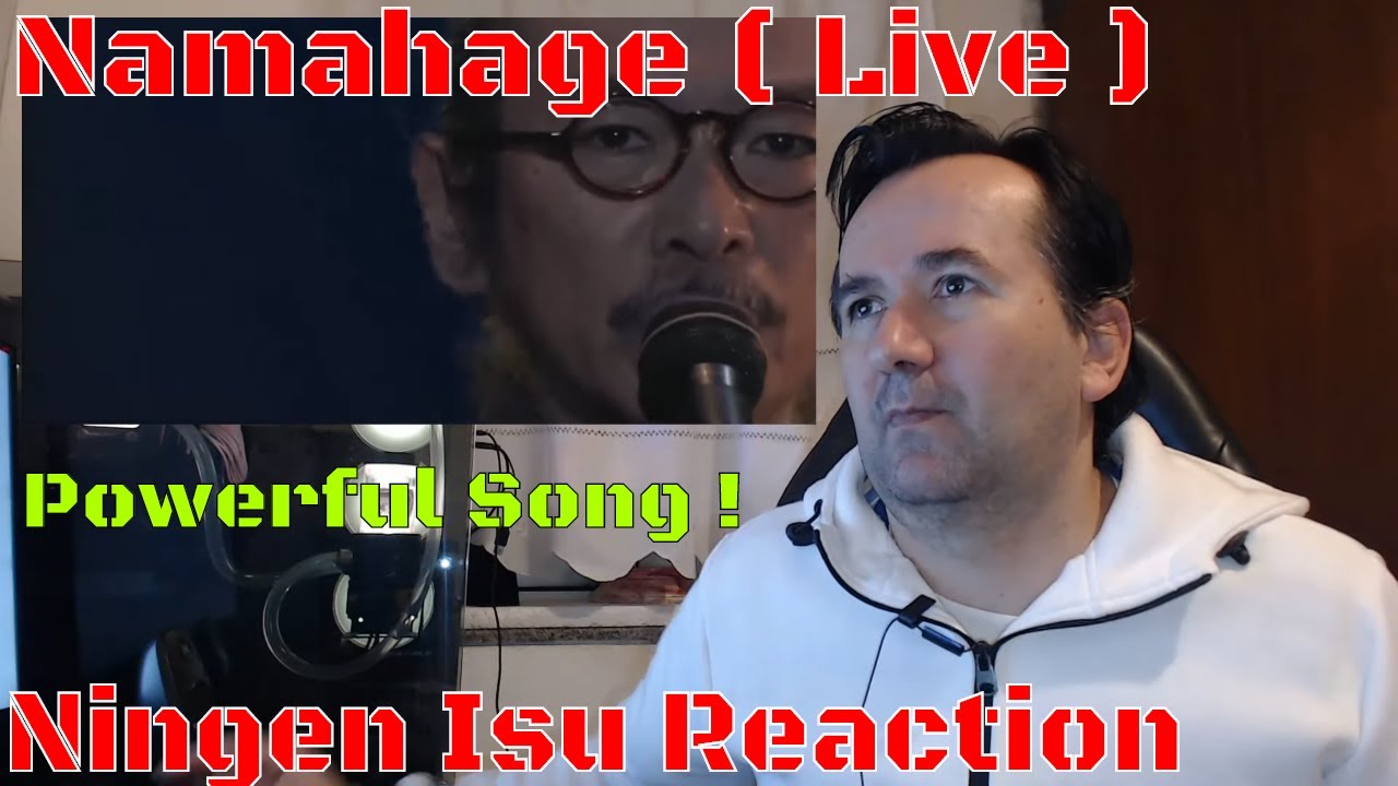 Ningen  Isu Reaction - First Time Hearing - Namahage  ( Live )