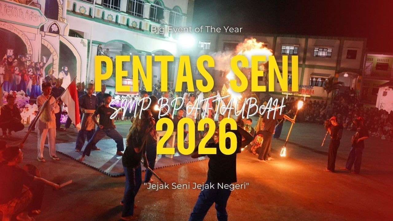 PENTAS SENI 2026 || JEJAK SENI JEJAK NEGERI - SMP BP AT-TAUBAH