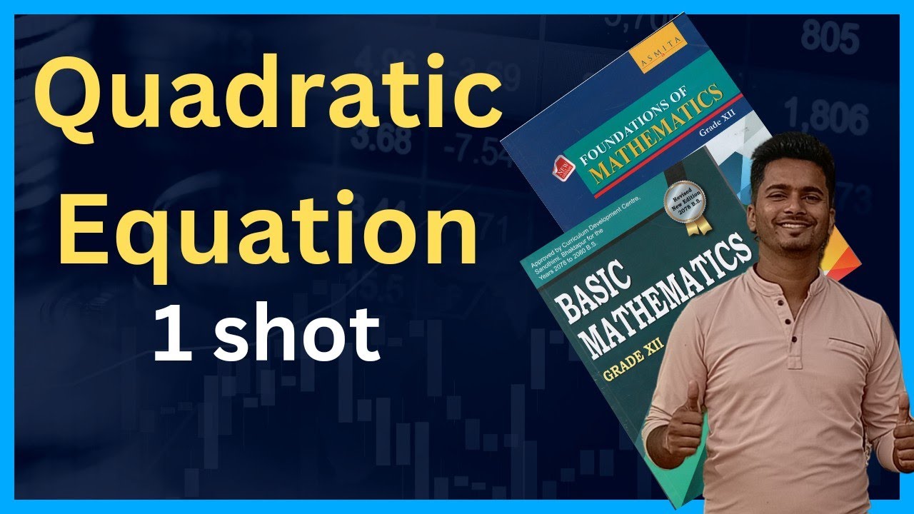 Quadratic equation 1 shot || NEB class 12 basic math