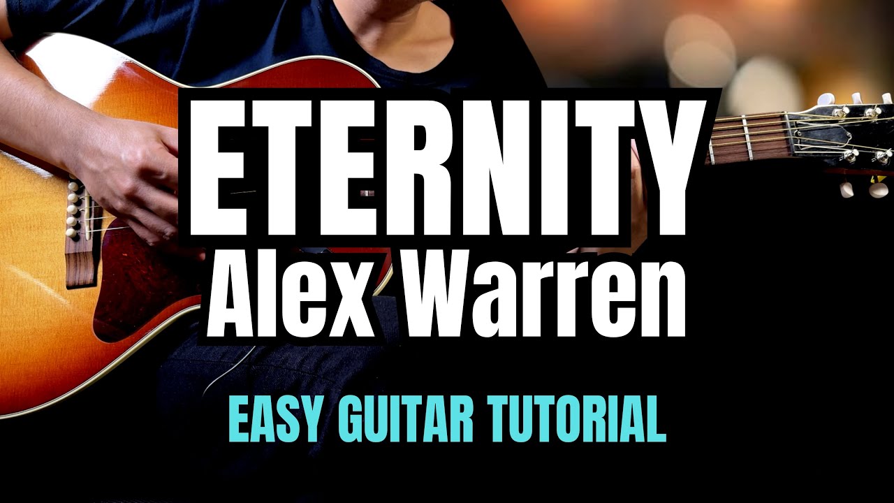 Alex Warren - Eternity EASY Guitar Tutorial with Chords | Lyrics