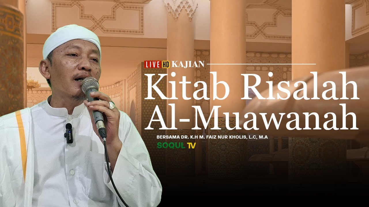 Kajian Kitab Risalah Al-Mu'awanah | KH. M. Faiz Nur Kholis |13 Sya'ban 1447 H / 01 Februari 2026 M
