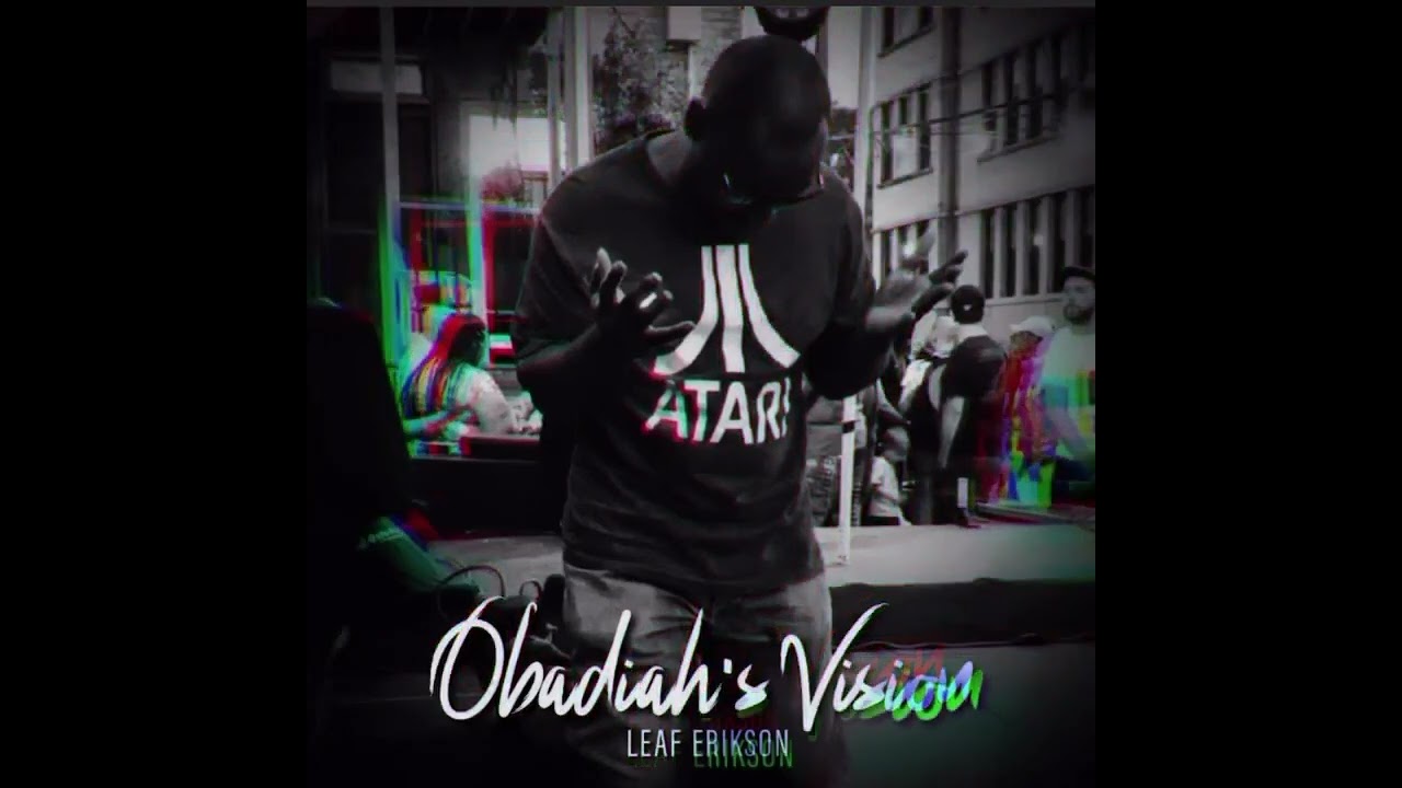 &ldquo;Obadiah&rsquo;s Vision&rdquo; by Leaf Erikson (Promo)
