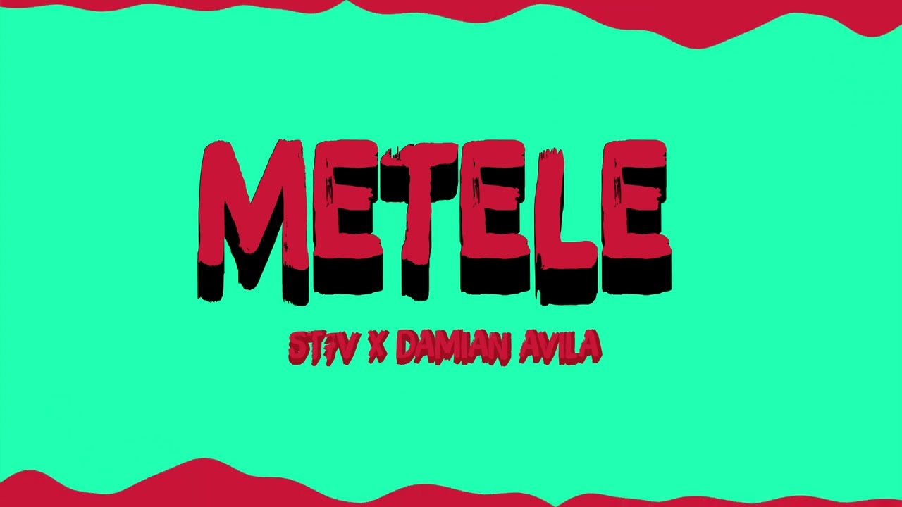 METELE - ST7V X DAMIAN AVILA