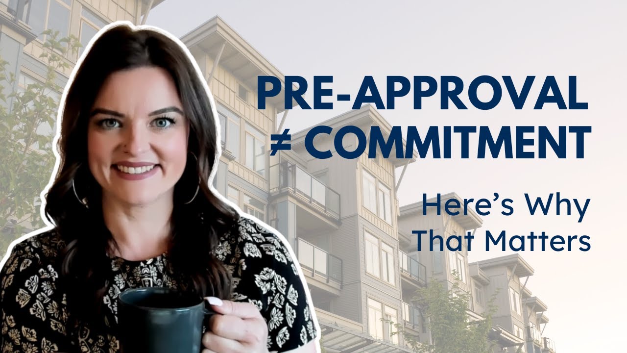 Pre-Approval Is NOT a Commitment (Most Buyers Get This Wrong)