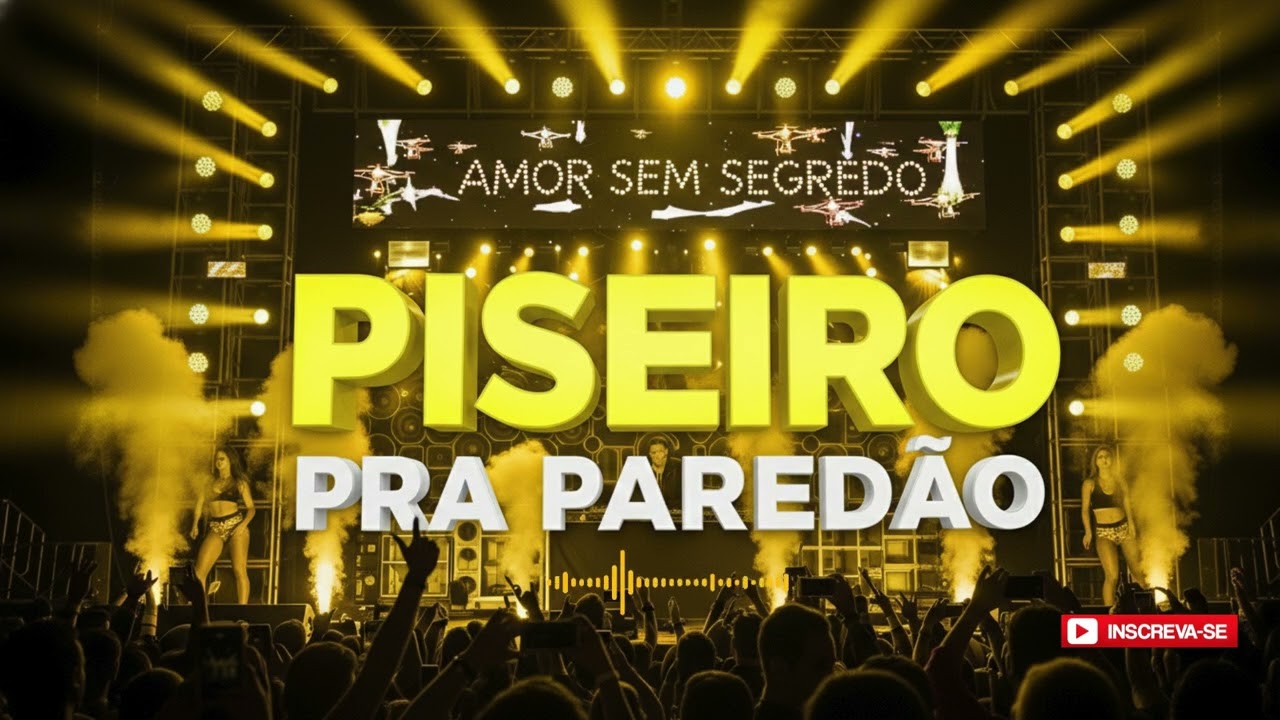 Piseiro Pra Paredão | Forró Piseiro | Amor Sem Segredo