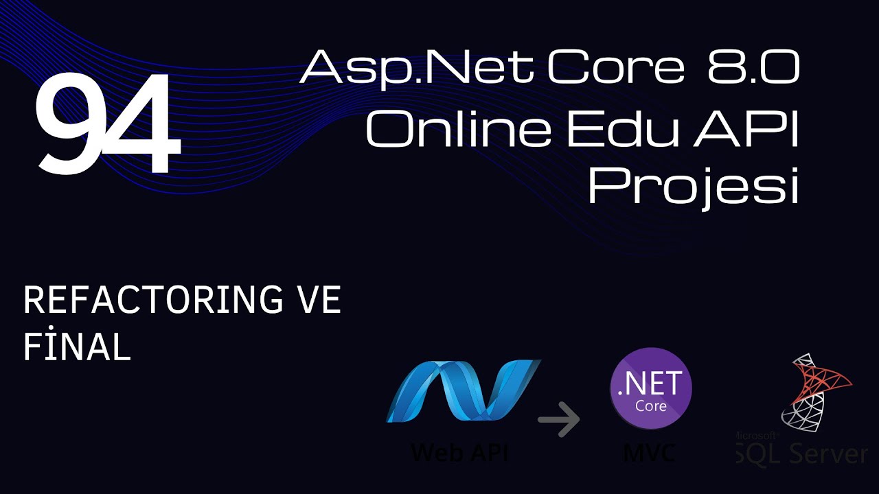 #94 AspNet Core 8 Web API OnlineEdu Projesi - Refactoring ve FİNAL
